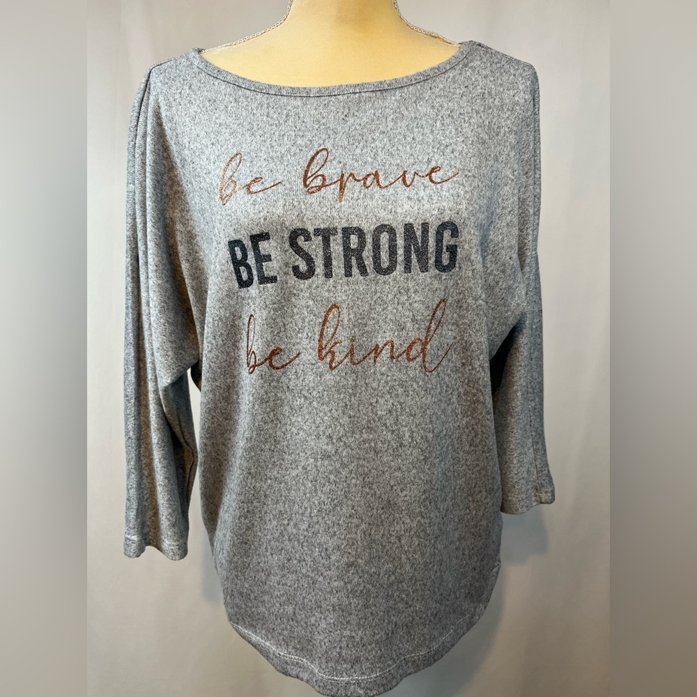 Grey 3/4 Sleeve ‘be brave, be strong, be kind’ Blouse SP